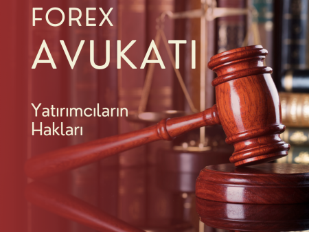 Forex Avukatı – Forex Dolandırıcılığı